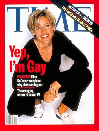 A edição de abril de 1997 a revista Time trouxe uma matéria com Ellen DeGeneres. Na ocasião, a apresentadora assumiu publicamente que é gay. Curiosamente, após essa matéria, DeGeneres enfrentou um período de escasses profissional que durou cerca de três anos. Hoje, porém, retornou ao topo.